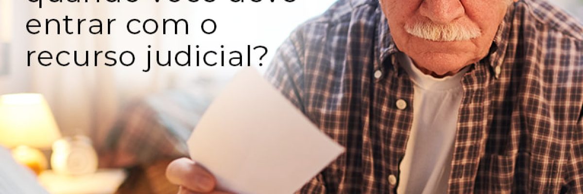 Aposentadoria Quando Voce Deve Entrar Com O Recurso Judicial Blog Lettiere & Rodrigues | Escritório De Advocacia Em São Paulo - Advocacia em Chácara Santo Antônio - SP | Glória Rabelo