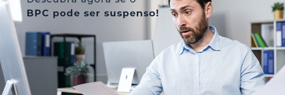 Atencao Descubra Abora Se O Bcp Pode Ser Suspenso Blog Lettiere & Rodrigues | Contabilidade Em São Paulo - Advocacia em Chácara Santo Antônio - SP | Glória Rabelo