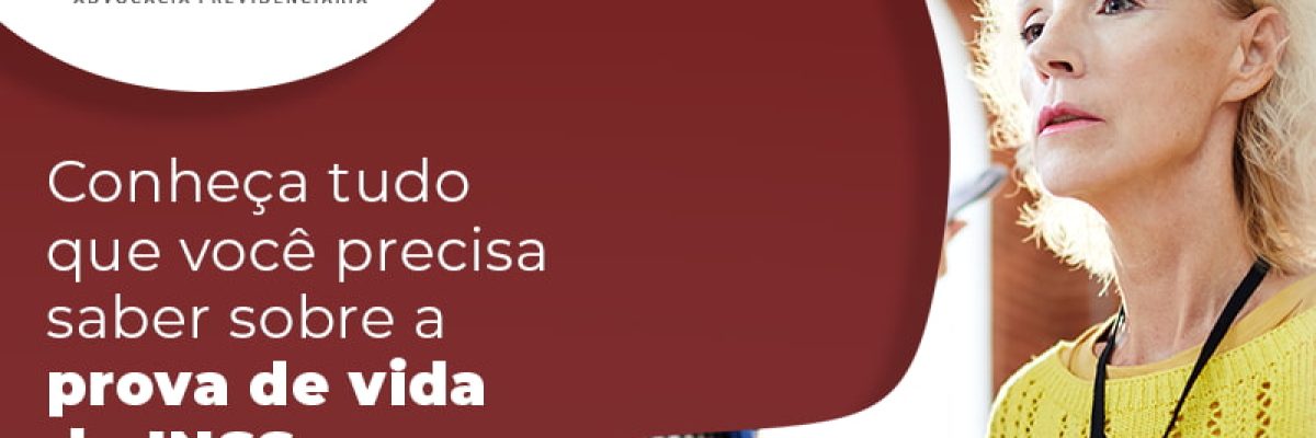 Conheca Tudo Que Voce Precisa Saber Sobre A Prova De Vida Do Inss Blog - Advocacia em Chácara Santo Antônio - SP | Glória Rabelo